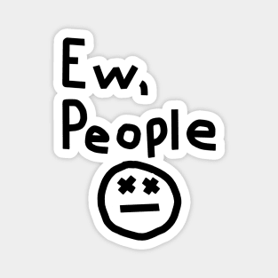 Ew People Graphic Magnet