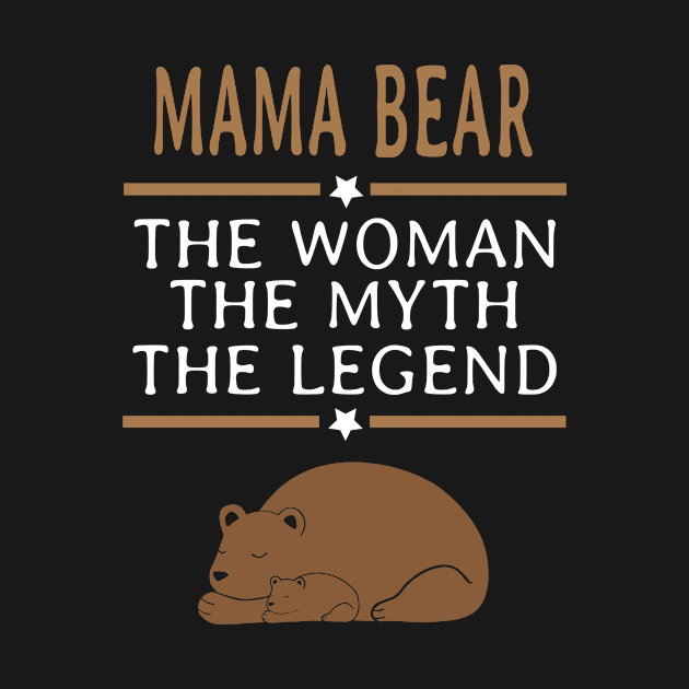 Mama Bear The Woman The Myth The Legend by Guide