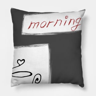 Good morning! Pillow