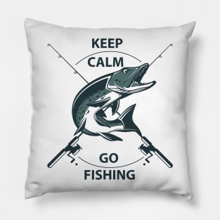 KEEP CALM AND GO FISHING Pillow