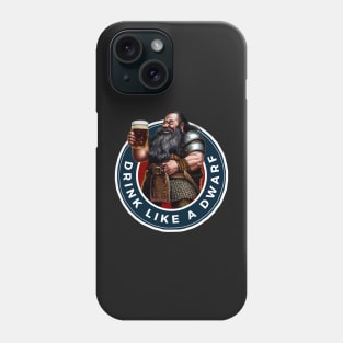 Drink Like a Dwarf - Dark - Fantasy Funny Beer Phone Case