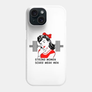 Strong women scare weak men Phone Case