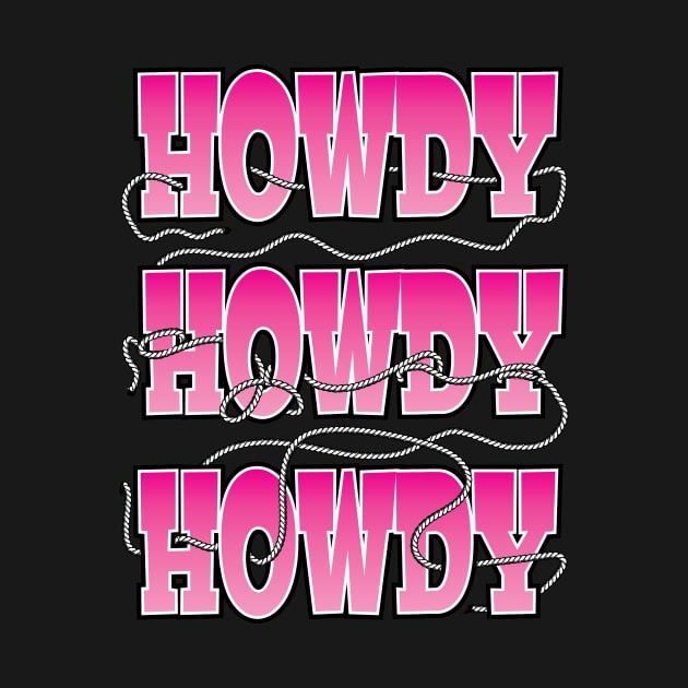 Howdy, Howdy, Howdy, with a rope lasso by Coloradical.Tshirts