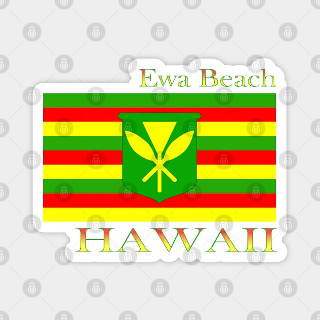 Ewa Beach Hawaii Islands Hawaiian Flag Beach Magnet by macdonaldcreativestudios