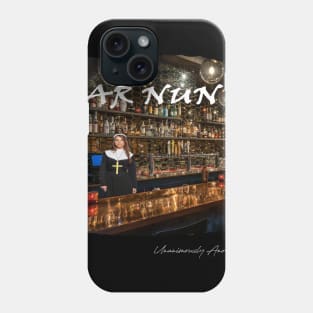 Bar Nun Phone Case