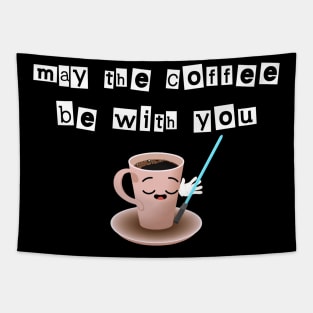 May the coffee be with you Tapestry