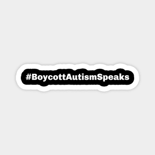 Boycott Autism Speaks Magnet