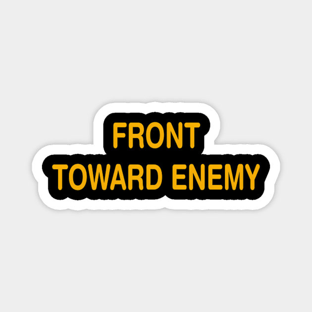 Military Quote Front Toward Enemy Military Magnet by klei-nhanss