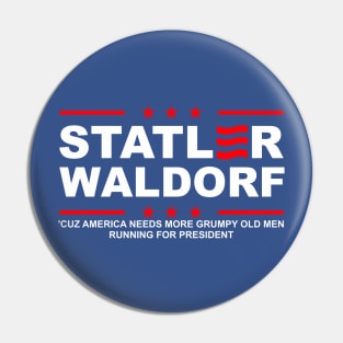 Statler and Waldorf For President Pin