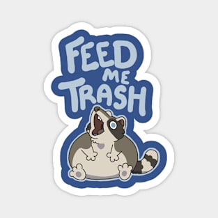 Feed Me Trash Magnet