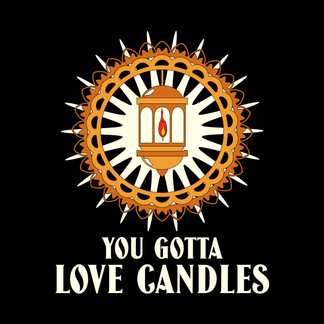 You Gotta Love Candles by Stephen’s Shop