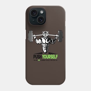 Gym Motivation Push Yourself Phone Case
