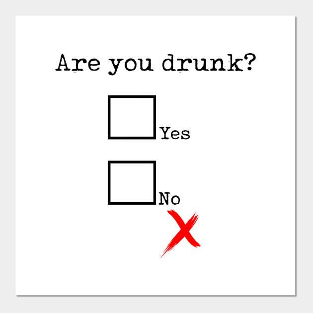 Are You Drunk Meme Affiche Et Impression D Art Teepublic Fr