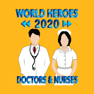 World Heroes 2020 Doctors & Nurses T-Shirt