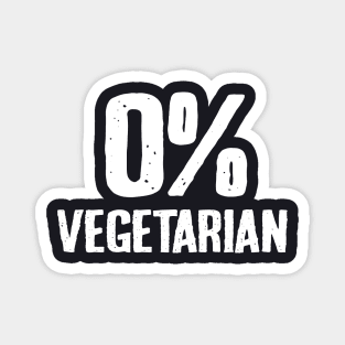 Zero Percent Vegetarian Magnet