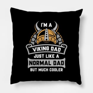 I’m A Viking Dad Pillow