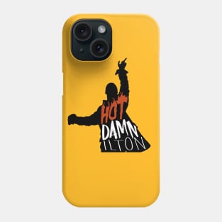 HotDAMNilton Phone Case