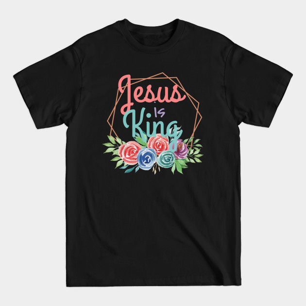 Discover Jesus Is King - Jesus Is King - T-Shirt