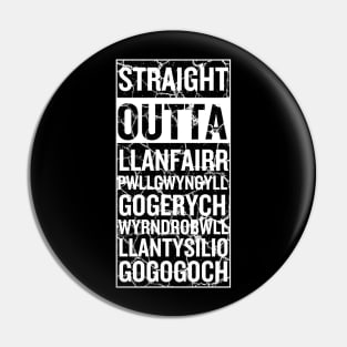 Llanfair PG, Straight Outta Llanfair Pin