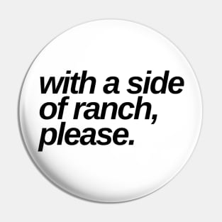 with a side of ranch please Pin