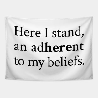 Here I Stand: Adhering to My Beliefs with Conviction and Courage Tapestry