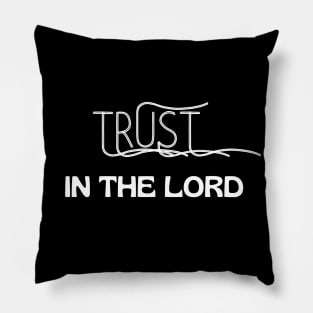 Trust In The Lord Pillow