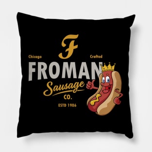 Abe Froman The Sausage King of Chicago! Pillow