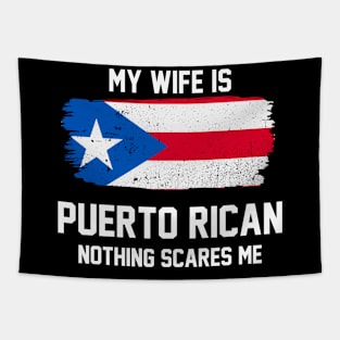 My Wife is Puerto Rican Nothing Scares Me Tapestry