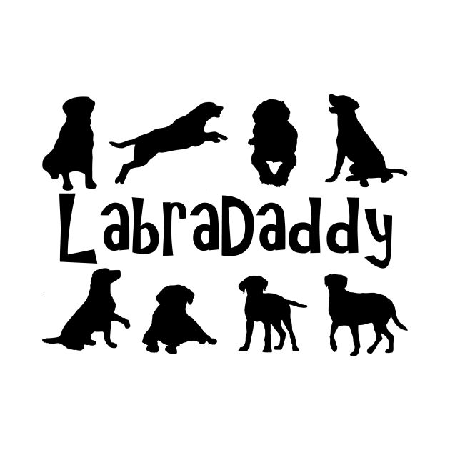 Labra Daddy! Especially for Labrador Retriever owners! by rs-designs