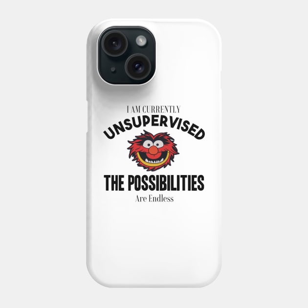 I am currently unsupervised I know it freaks me out too but possibilities are endless Phone Case by yassinebd