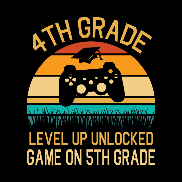 4th Grade Level Up Unlocked Game On 5th Grade Happy Class Of Back To School Senior Student Teacher by DainaMotteut