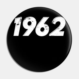 1962 - Vintage Grunge Effect Pin