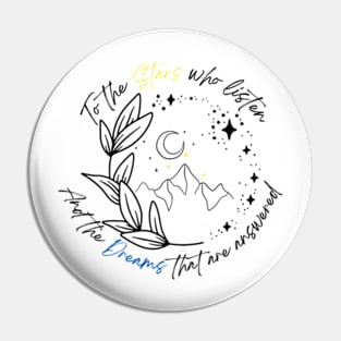 "To the Stars Who Listen" ACOTAR Inspired T-Shirt - Feyre Rhysand Book Lover Gift Pin