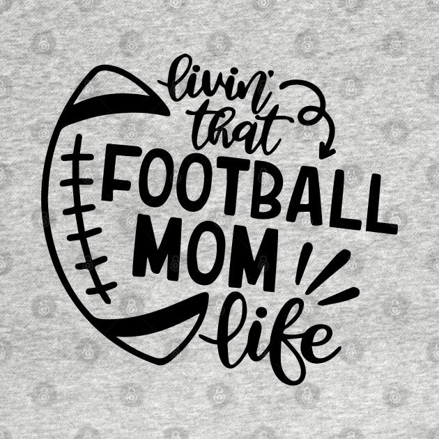 Disover Livin That Football Mom Life svg - Football Lover - T-Shirt