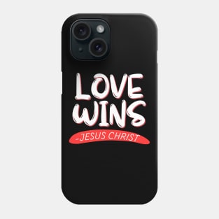 Love Wins | Christian Phone Case