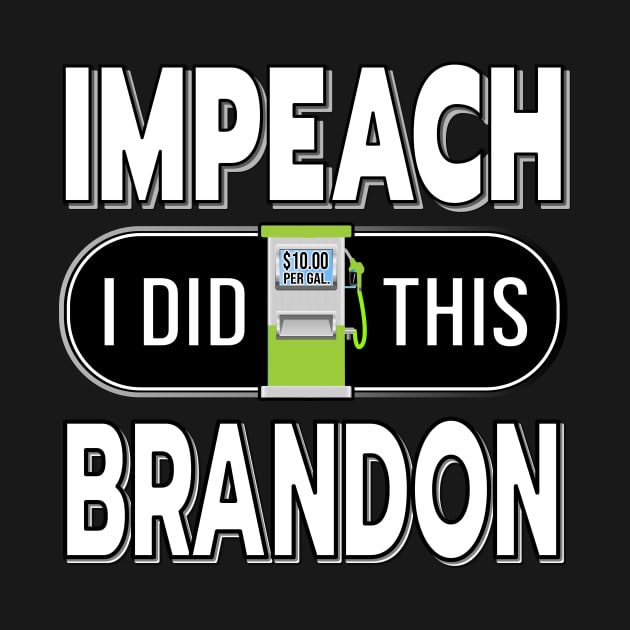 IMPEACH BRANDON I DID THIS GAS PUMP DESIGN by KathyNoNoise