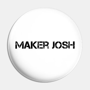 Maker Josh Pin