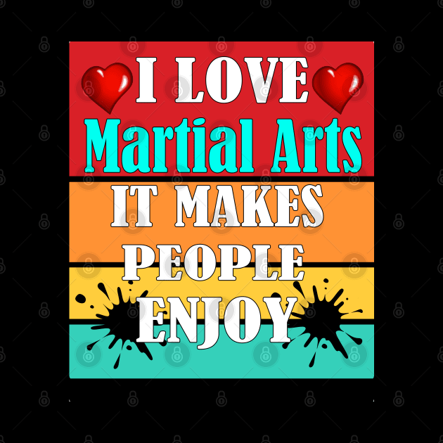 I love Martial arts, It makes people enjoy by Emma-shopping