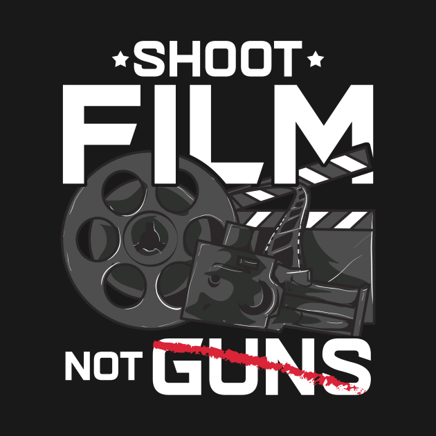 Shoot Film Not Guns Peaceful Filmmaker Director by theperfectpresents