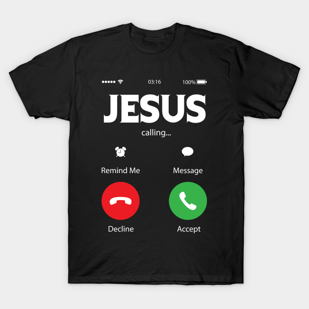 Jesus calling - Jesus - T-Shirt