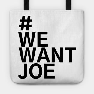 #WeWantJoe We Want Joe Tote