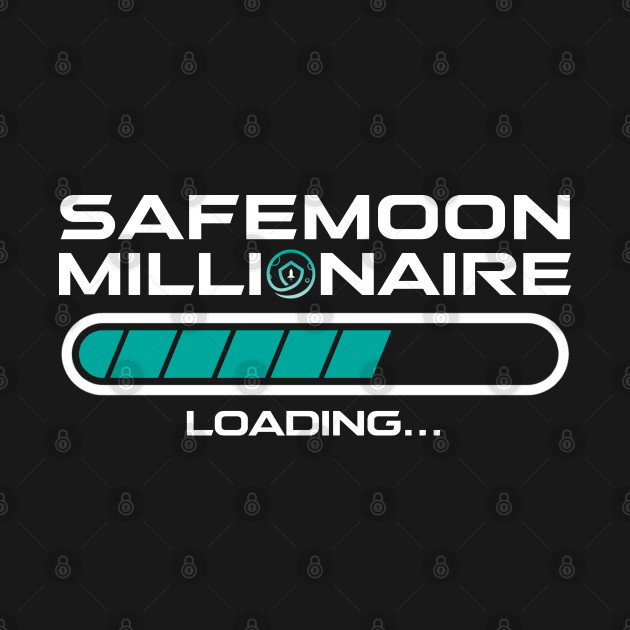 Discover Safemoon Millionaire Loading - Cryptocurrency - T-Shirt