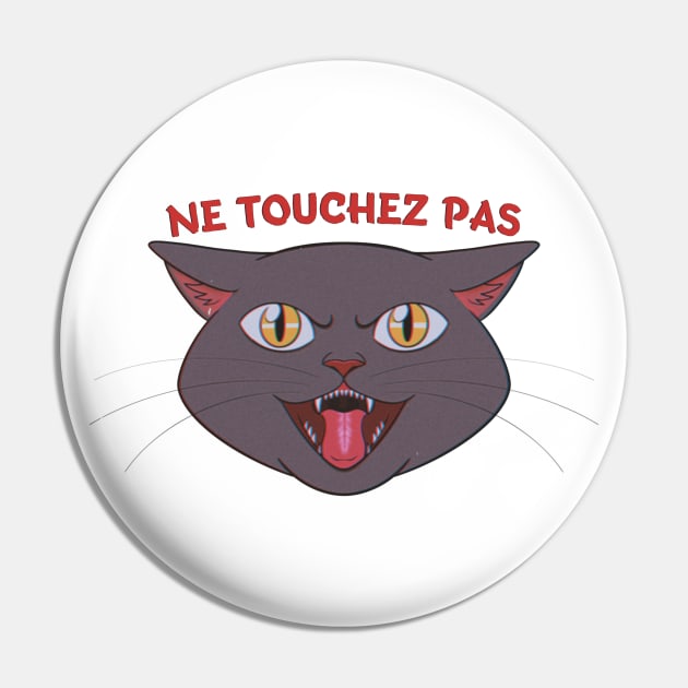 Don't Touch My Cat Pin by Meowlentine