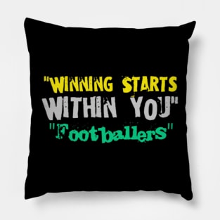 Winning Starts Within You"Footballers" Black Pillow