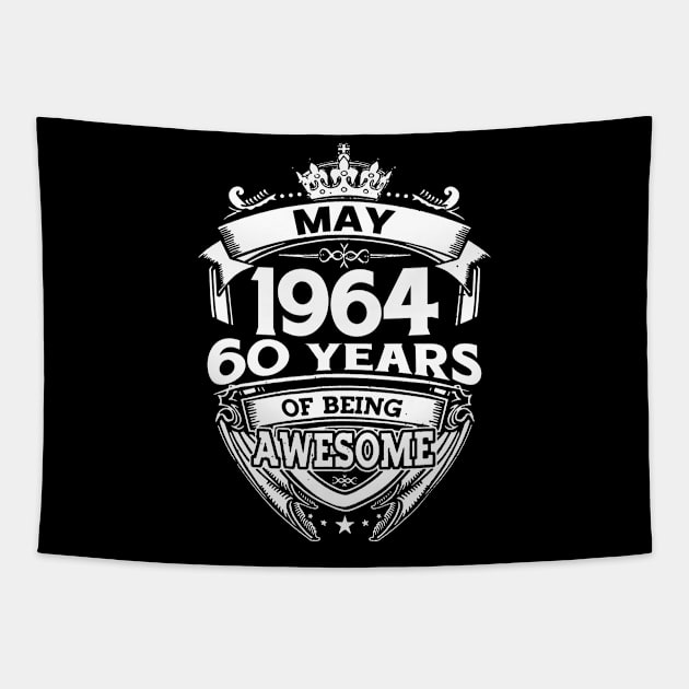 May 1964 60 Years Of Being Awesome 60th Birthday Tapestry by D'porter