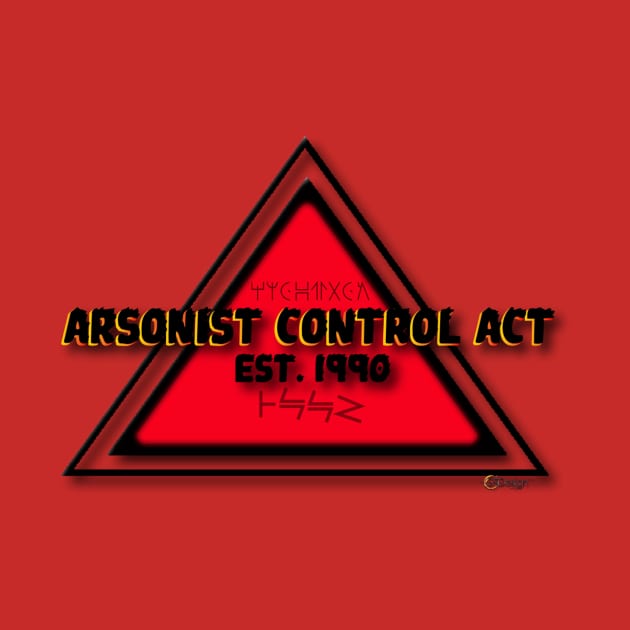 Arsonist Control Act by G9Design