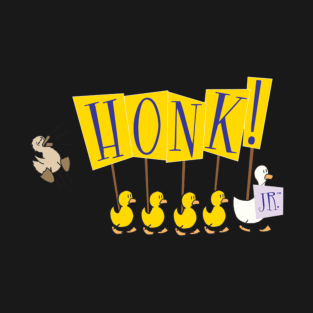 *Cast Shirt* HONK! Jr. for Dark Shirts T-Shirt