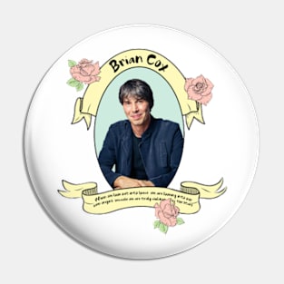 Brian Cox OBE Celebratory Design Pin