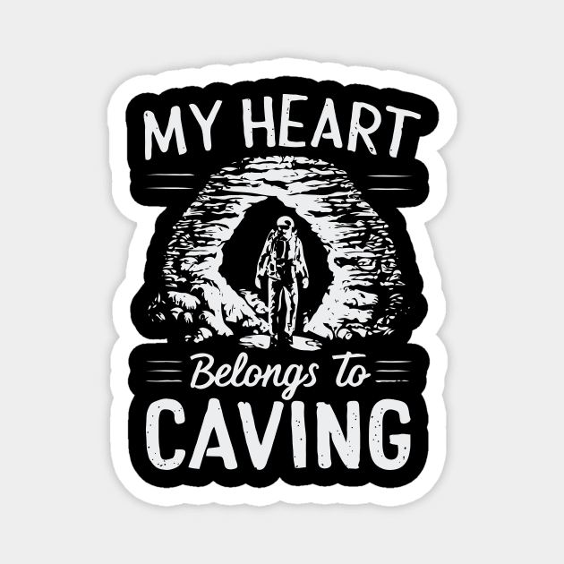 My Heart Belongs To Caving, Funny Cave Quote Magnet by Chrislkf