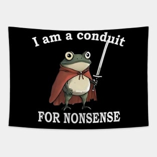 I Am A Conduit For Nonsense Funny Frog Tapestry